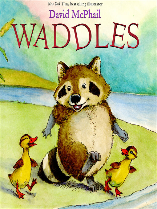 Title details for Waddles by David McPhail - Available